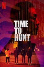 Watch Time to Hunt 123moviesFree