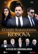 Watch G�ne?in Karanl???nda Kosova 123moviesFree