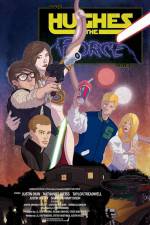 Watch Hughes the Force 123moviesFree
