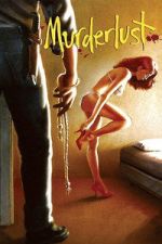 Watch Murderlust 123moviesFree