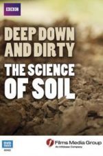 Watch Deep, Down and Dirty: The Science of Soil 123moviesFree