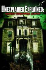Watch Unexplained Explained Ghostly Paranormal Activity 123moviesFree