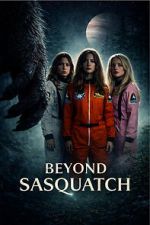 Watch Beyond Sasquatch 123moviesFree