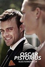 Watch Oscar Pistorius: Blade Runner Killer 123moviesFree