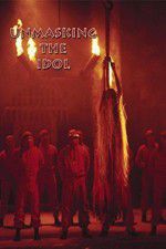 Watch Unmasking the Idol 123moviesFree
