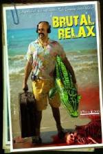 Watch Brutal Relax 123moviesFree
