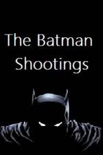 Watch The Batman Shootings 123moviesFree