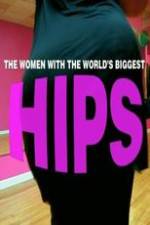 Watch World\'s Biggest Hips 123moviesFree