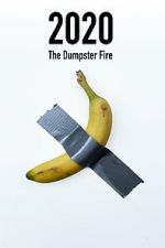 Watch 2020: The Dumpster Fire 123moviesFree