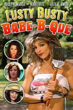 Watch The Lusty Busty Babe-A-Que 123moviesFree