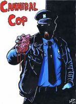 Watch Cannibal Cop 123moviesFree