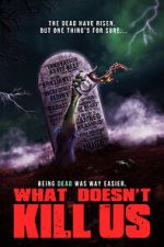 Watch What Doesn\'t Kill Us 123moviesFree