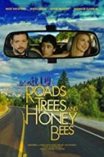 Watch Roads, Trees and Honey Bees 123moviesFree