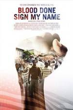 Watch Blood Done Sign My Name 123moviesFree