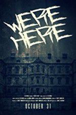 Watch We\'re Here 123moviesFree