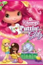 Watch Strawberry Shortcake: Puttin on the Glitz 123moviesFree