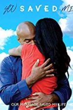 Watch You Saved Me 123moviesFree