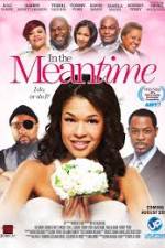 Watch In the Meantime 123moviesFree
