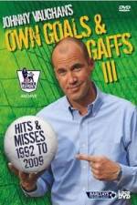 Watch Johnny Vaughan - Own Goals and Gaffs 3 123moviesFree
