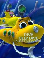Watch Dive Olly Dive: A Hero's Magical Quest 123moviesFree