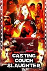 Watch Casting Couch Slaughter 123moviesFree