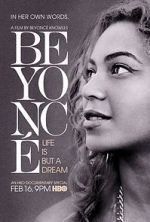 Watch Beyonc�: Life Is But a Dream 123moviesFree