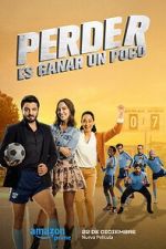 Watch Perder Es Ganar un Poco 123moviesFree