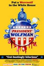 Watch President Wolfman 123moviesFree