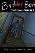 Watch Badder Ben: The Final Chapter 123moviesFree