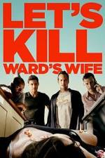 Watch Let\'s Kill Ward\'s Wife 123moviesFree