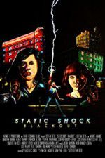 Watch Static Shock Blackout 123moviesFree