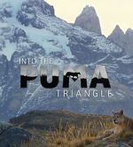Watch Into the Puma Triangle 123moviesFree