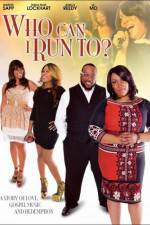 Watch Who Can I Run To 123moviesFree