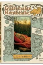 Watch The Guatemalan Handshake 123moviesFree
