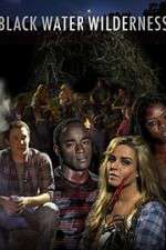 Watch Black Water Wilderness 123moviesFree