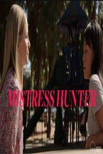 Watch Mistress Hunter 123moviesFree