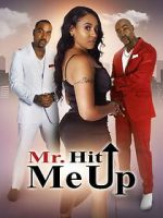 Watch Mr. Hit Me Up 123moviesFree