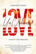Watch UnOrdinary Love 123moviesFree