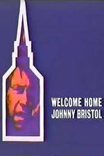 Watch Welcome Home, Johnny Bristol 123moviesFree