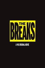 Watch The Breaks 123moviesFree