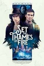 Watch Set the Thames on Fire 123moviesFree