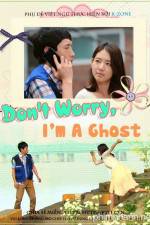Watch Don't Worry, I'm a Ghost 123moviesFree