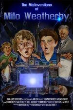 Watch The MisInventions of Milo Weatherby (Short 2009) 123moviesFree