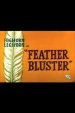 Watch Feather Bluster (Short 1958) 123moviesFree
