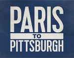 Watch Paris to Pittsburgh 123moviesFree