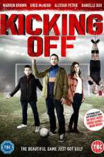 Watch Kicking Off 123moviesFree