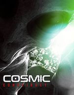 Watch Cosmic Conspiracy 123moviesFree