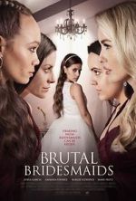 Watch Brutal Bridesmaids 123moviesFree