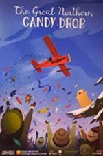 Watch The Great Northern Candy Drop 123moviesFree