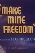 Watch Make Mine Freedom 123moviesFree